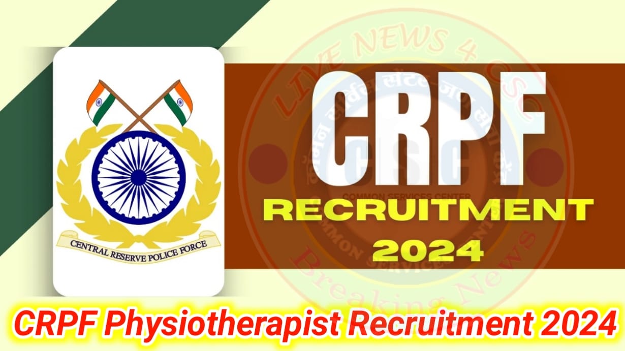 CRPF Physiotherapist New Recruitment 2024