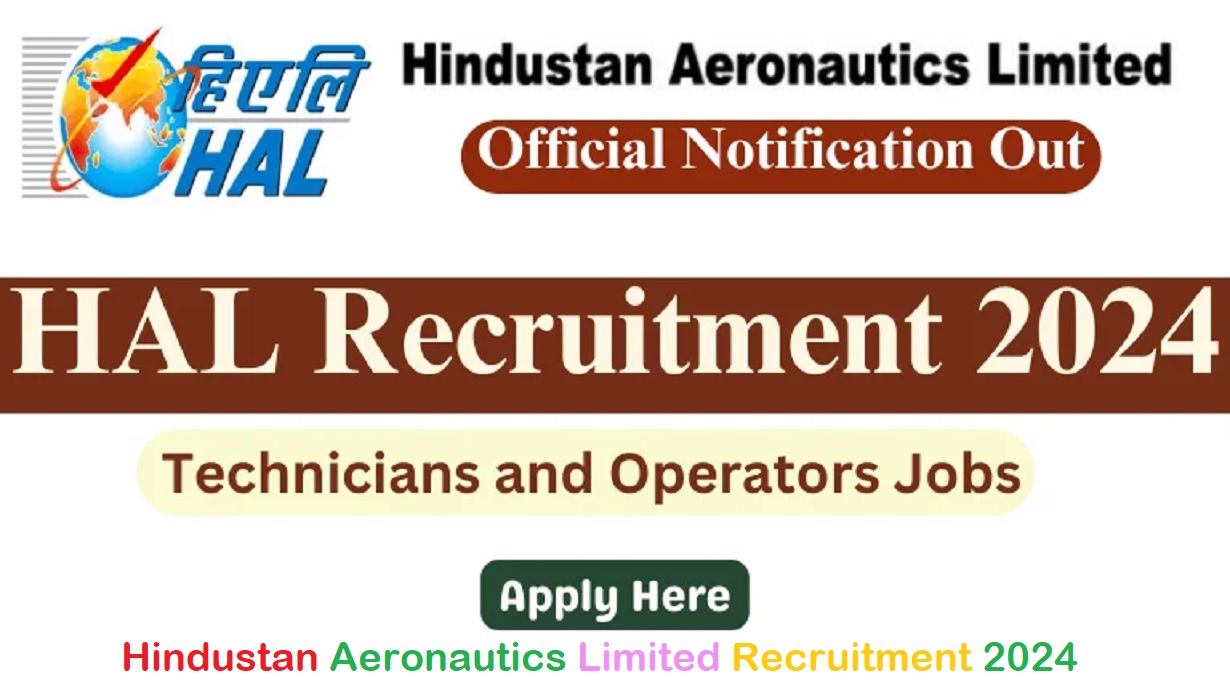 Hindustan Aeronautics Limited Recruitment 2024